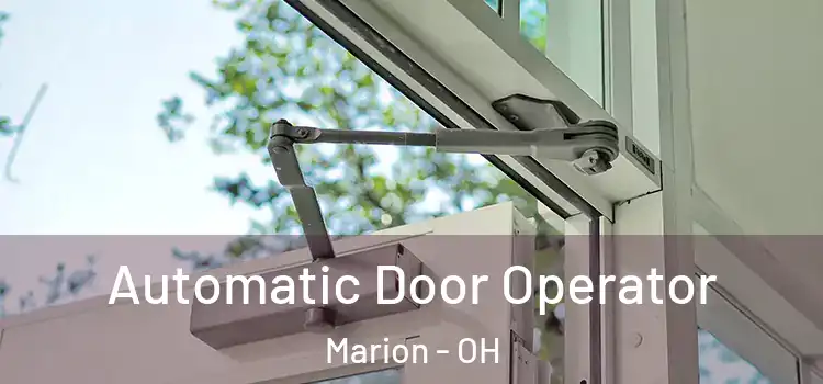 Automatic Door Operator Marion - OH