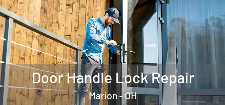 Door Handle Lock Repair Marion - OH