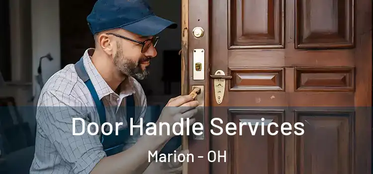 Door Handle Services Marion - OH