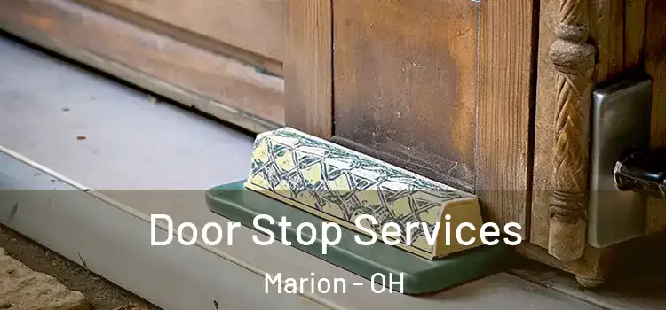 Door Stop Services Marion - OH