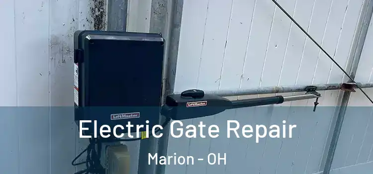 Electric Gate Repair Marion - OH