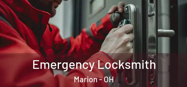 Emergency Locksmith Marion - OH