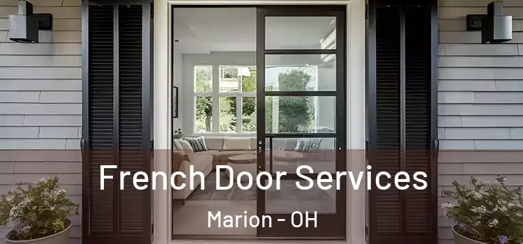 French Door Services Marion - OH