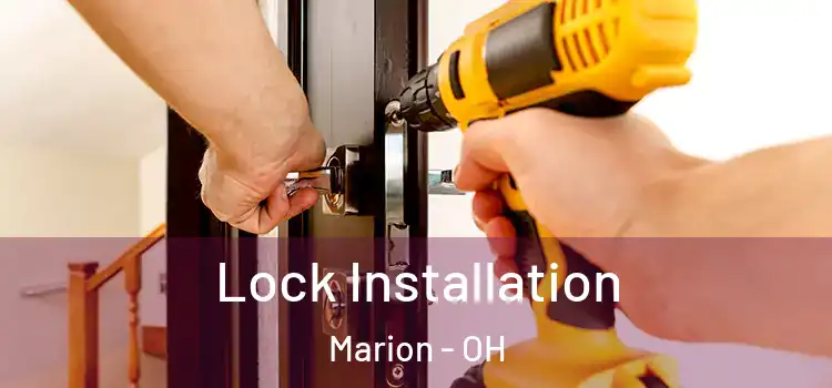 Lock Installation Marion - OH