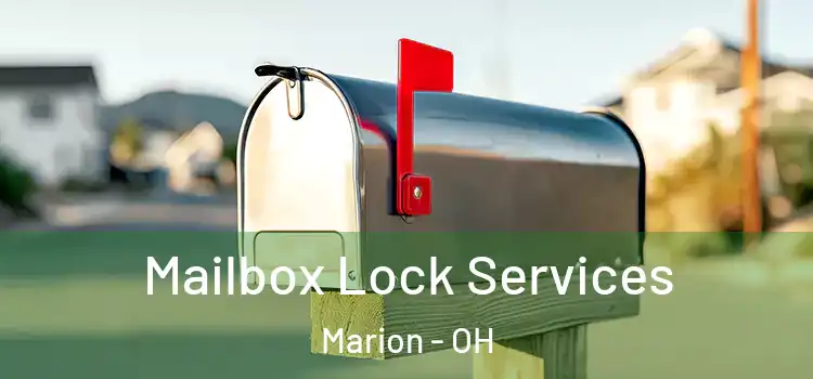 Mailbox Lock Services Marion - OH