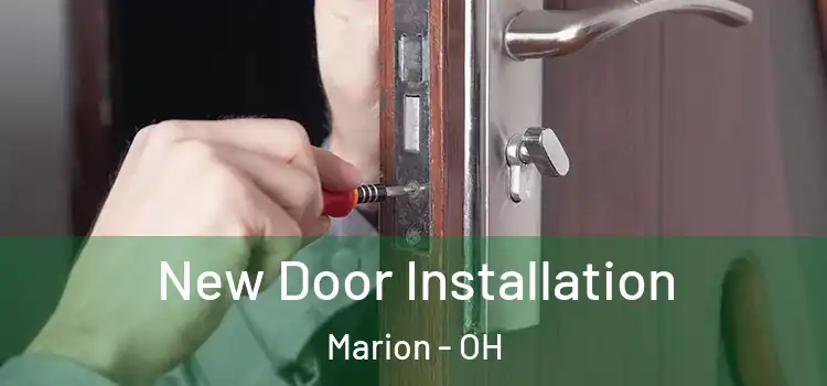 New Door Installation Marion - OH