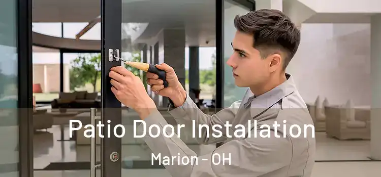 Patio Door Installation Marion - OH