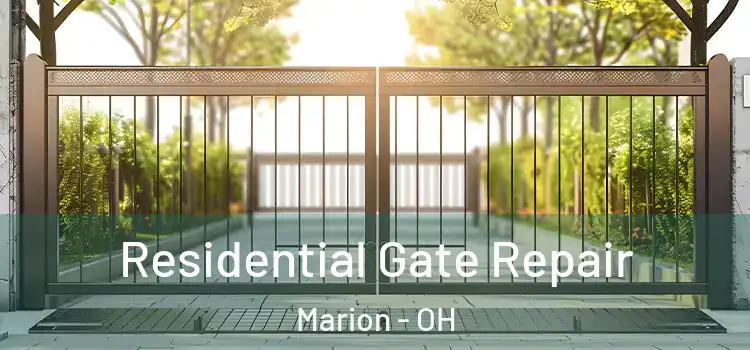 Residential Gate Repair Marion - OH