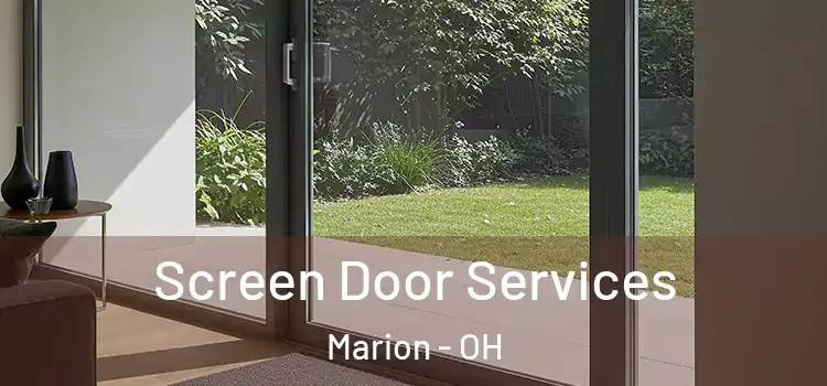 Screen Door Services Marion - OH