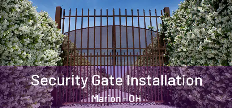 Security Gate Installation Marion - OH