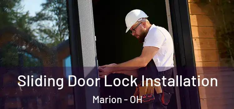 Sliding Door Lock Installation Marion - OH