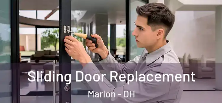Sliding Door Replacement Marion - OH